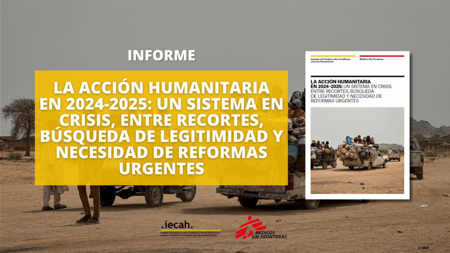 Informe | La acción humanitaria en 2024-2025: Un sistema en crisis, entre recortes, búsqueda de ...